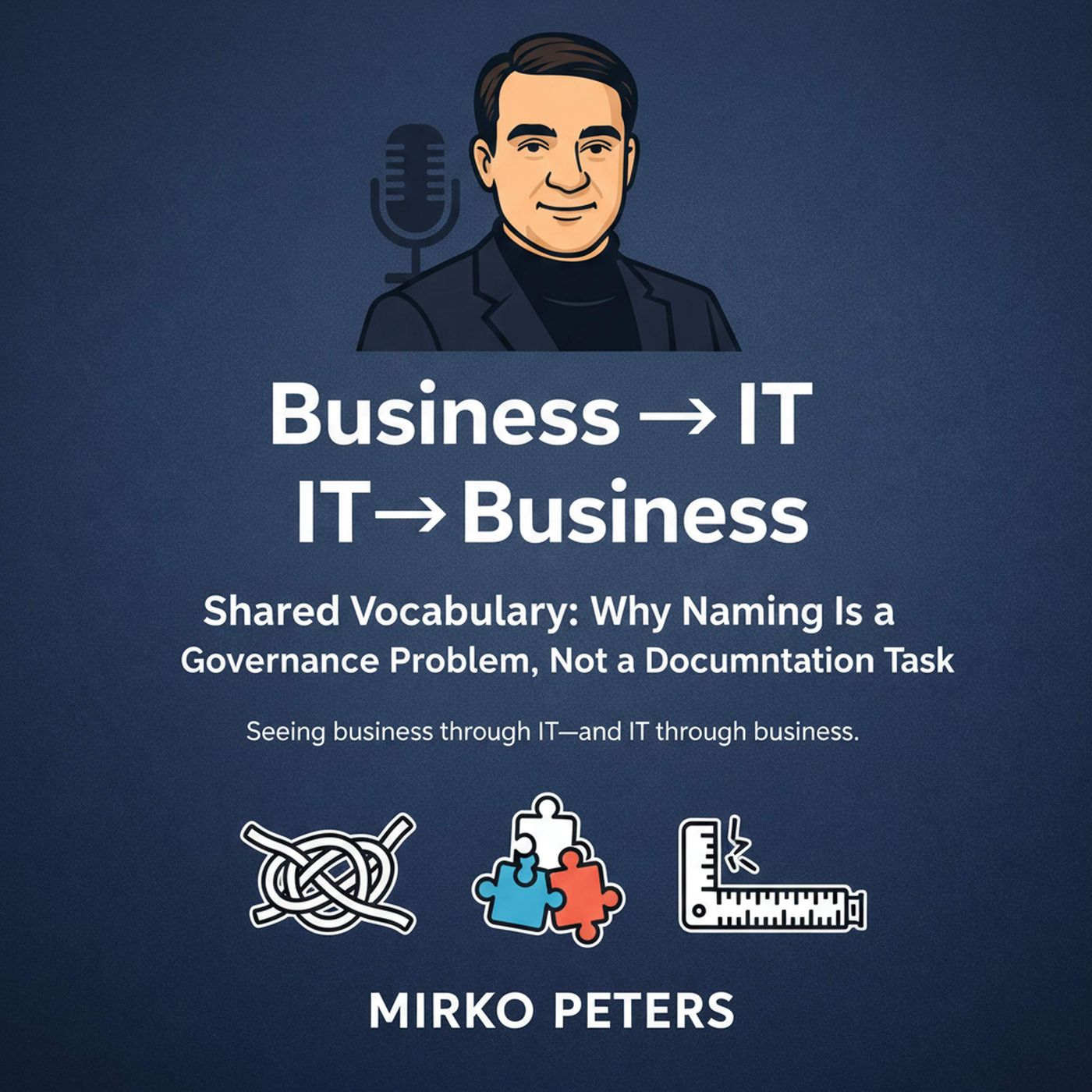 Shared Vocabulary: Why Naming Is a Governance Problem, Not a Documentation Task episode artwork