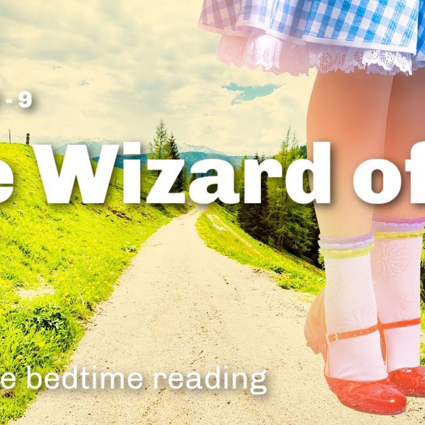 THE WIZARD OF OZ (chapters 7 - 9) A Classic Bedtime Story for Grown Ups to Get Sleepy
