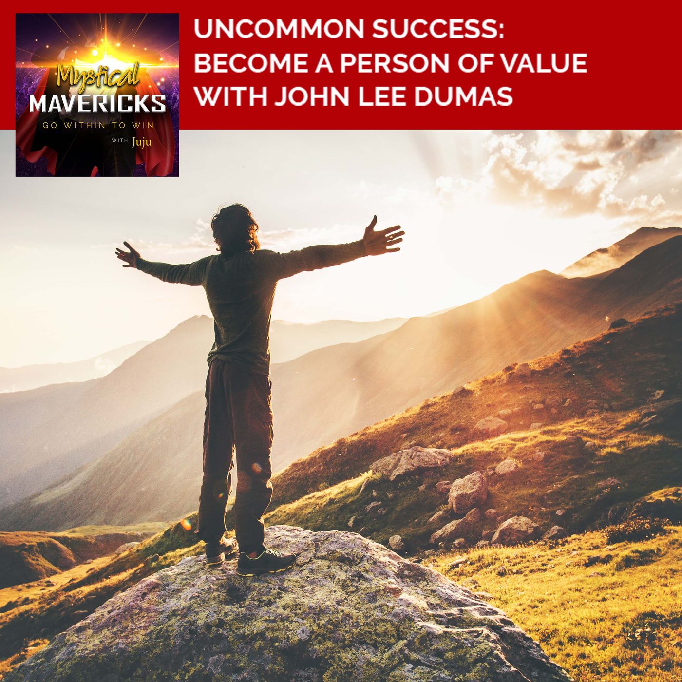 Uncommon Success: Become A Person Of Value With John Lee Dumas episode artwork