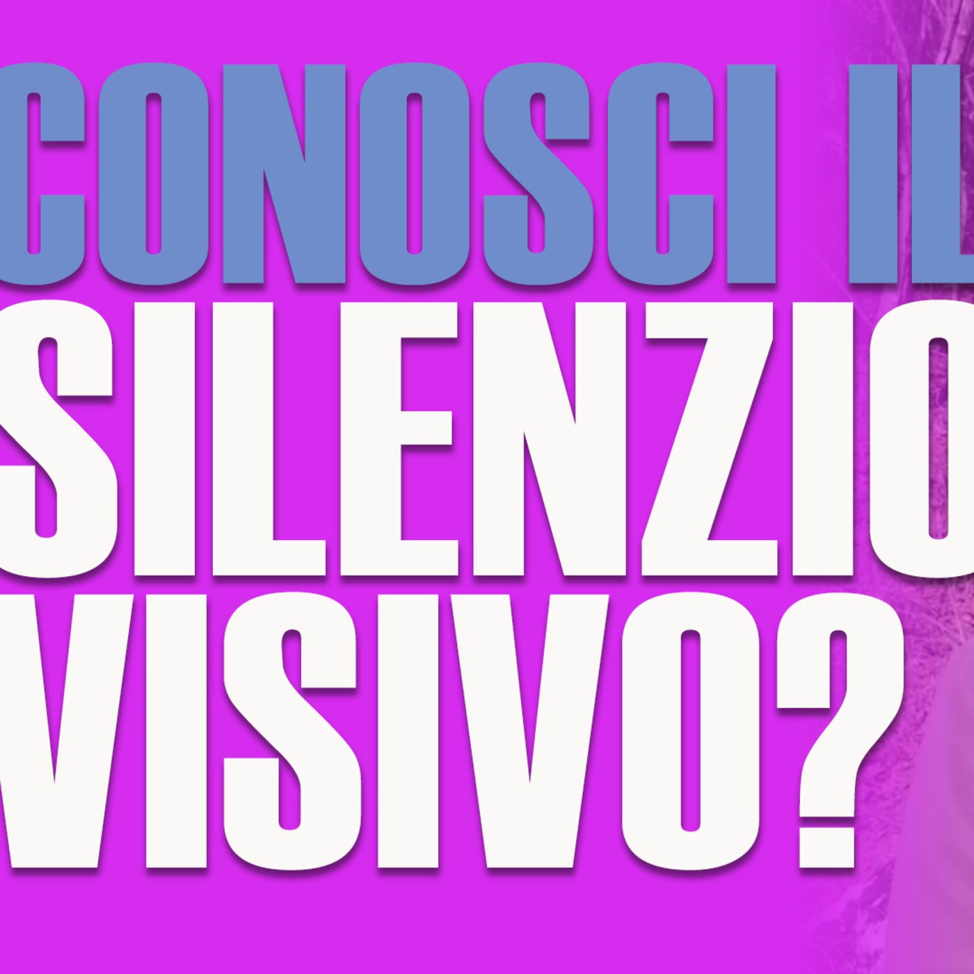 Il Silenzio Visivo è Fondamentale episode artwork
