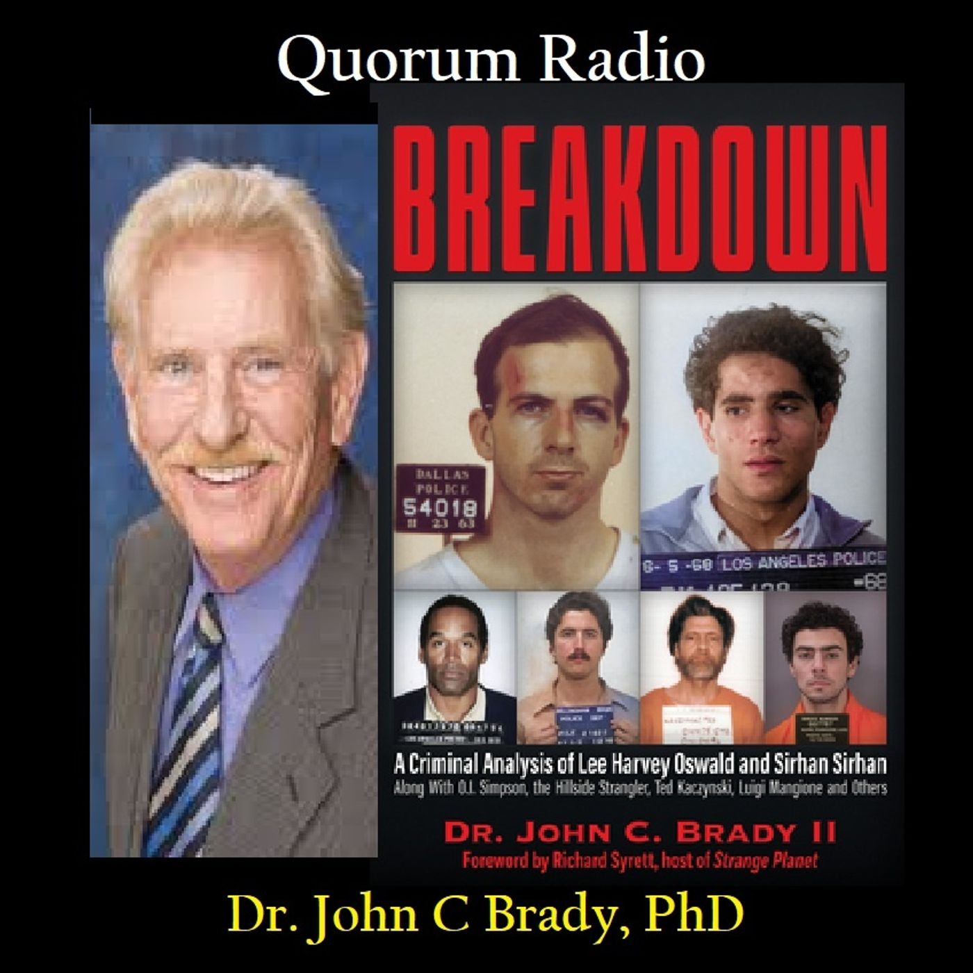 QUORUM RADIO: John Brady Manson Murderer Leslie Van Houten, Sirhan Sirhan and MORE Aug. 8th, 2025