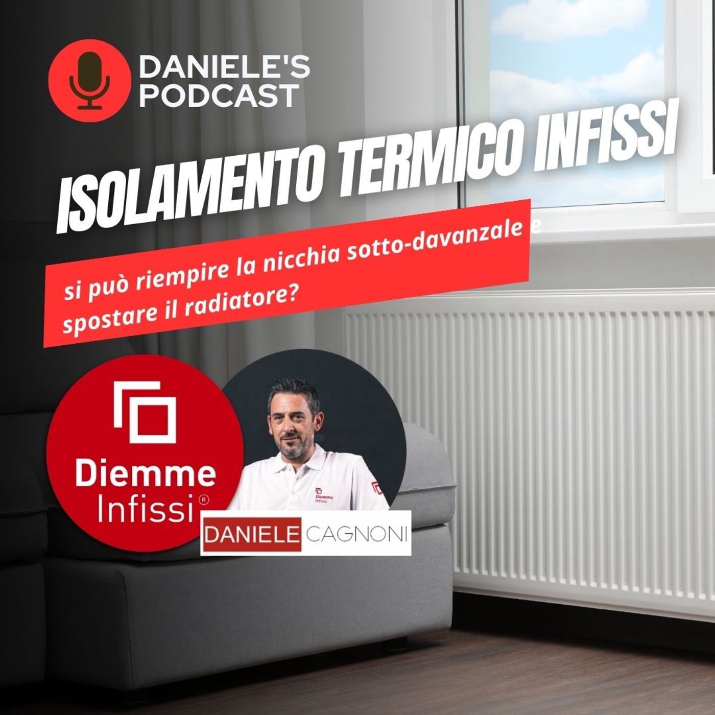 Scegliere Infissi è il Podcast di Daniele Cagnoni - SerramenTecnico - Tutorial Infissi e serramenti
