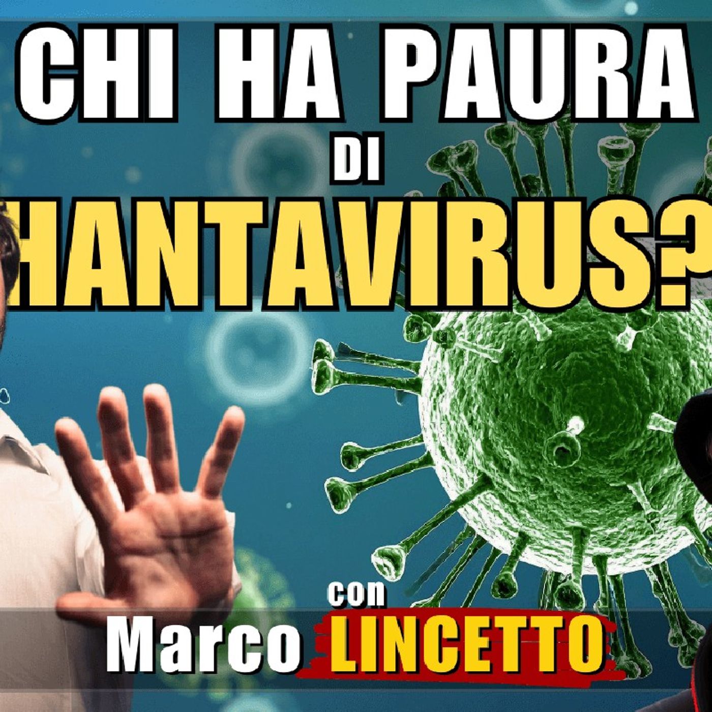 HANTA(ni) VIRU$: e che? Ce stanno a prova'? – con Marco LINCETTO | Alla Mezza episode artwork