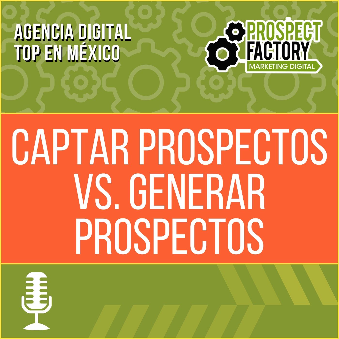 Captar prospectos Vs. Generar prospectos | Prospect Factory episode artwork
