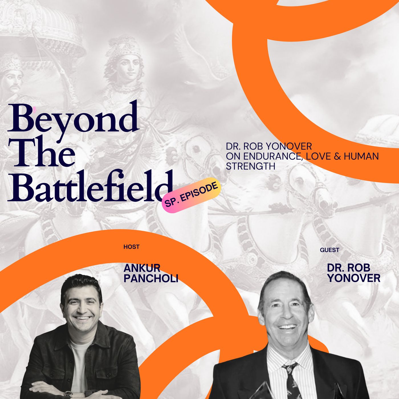 The Battle Nobody Sees | Dr. Rob Yonover on Endurance, Love & Human Strength episode artwork