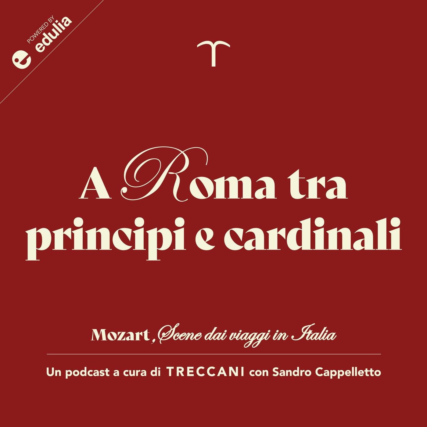 E4: "A Roma tra principi e cardinali" E4: "A Roma tra principi e cardinali"