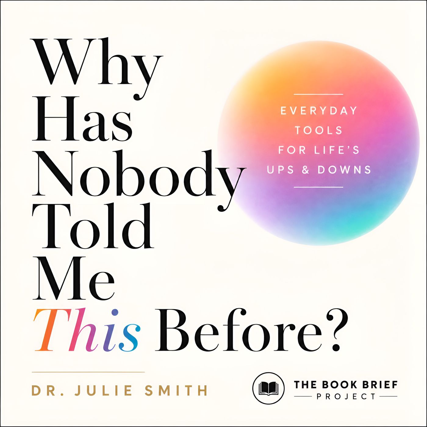 Why Has Nobody Told Me This Before? — The Part a Self-Help Book Can’t Give You