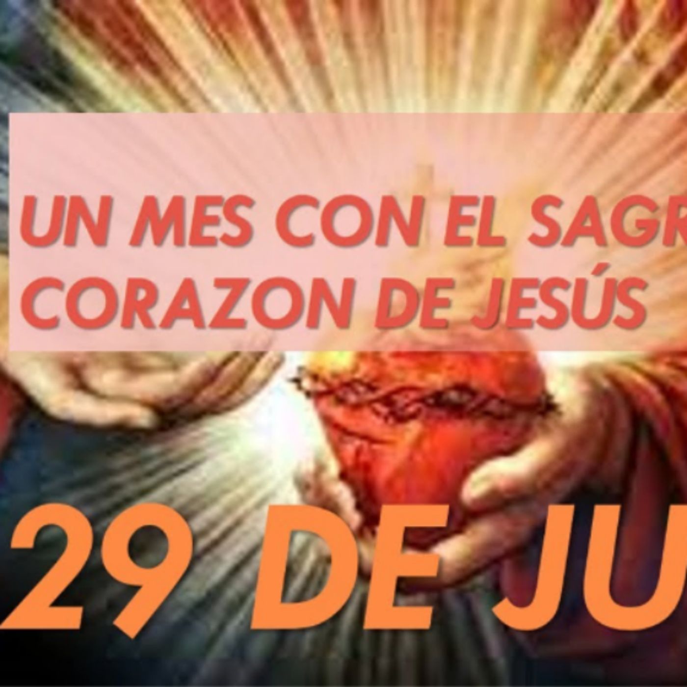 Un Mes con el SAGRADO CORAZON DE JESUS 29 de Junio La Verdadera Libertad @gloria_susej episode artwork