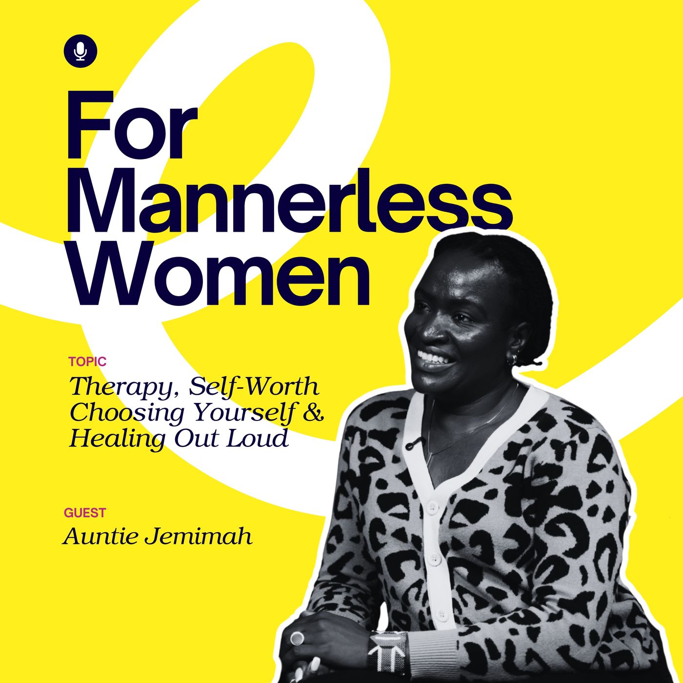 Therapy, Self-Worth & Choosing Yourself, Auntie Jemimah on Healing Out Loud | For Mannerless Women