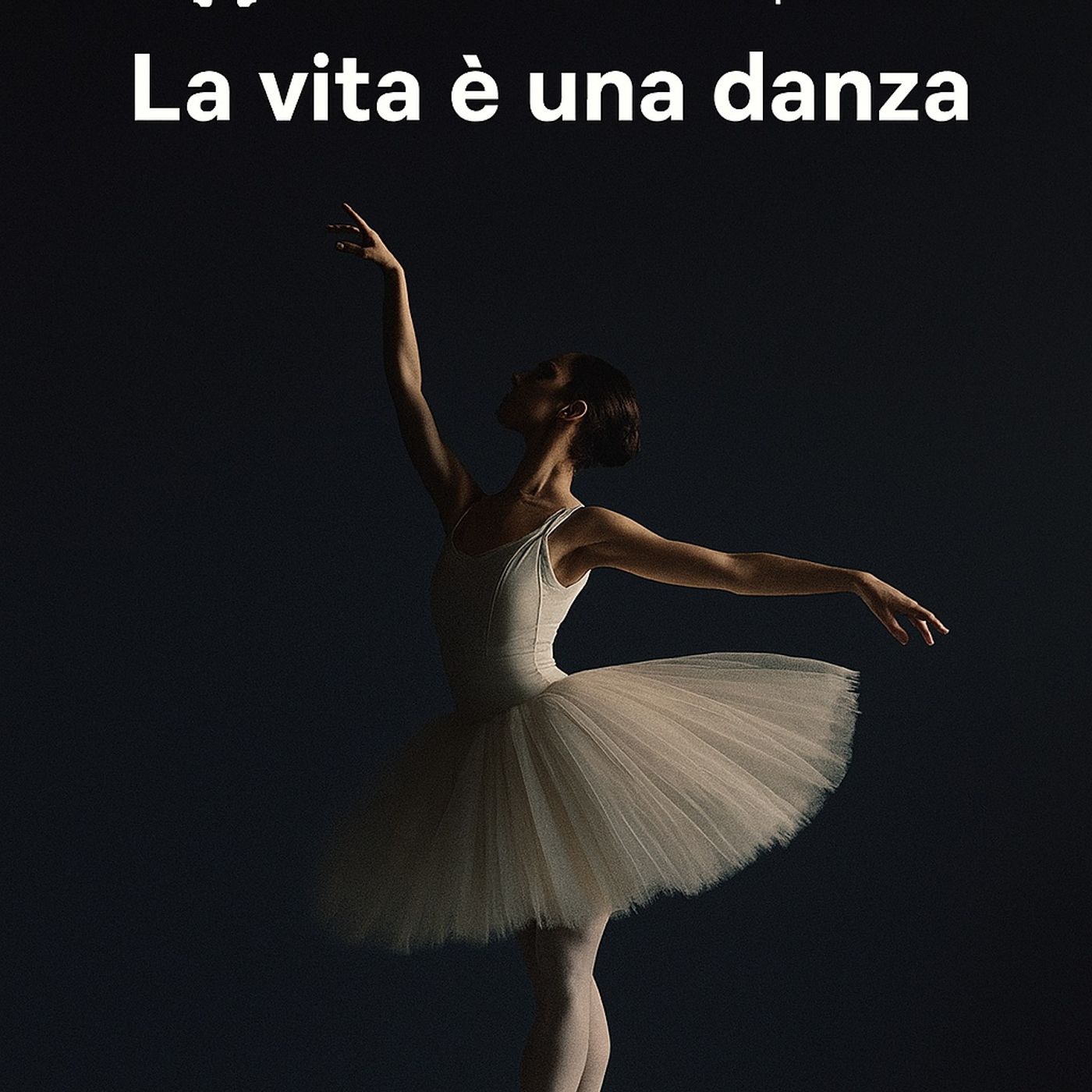 LA VITA' E UNA DANZA