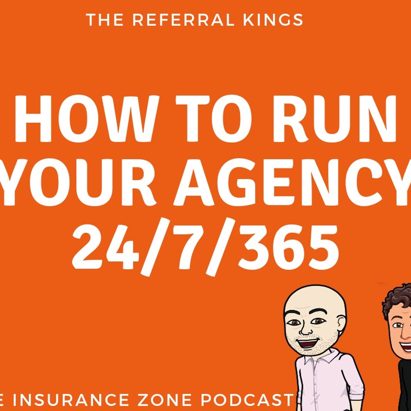 Run your agency 24/7/365