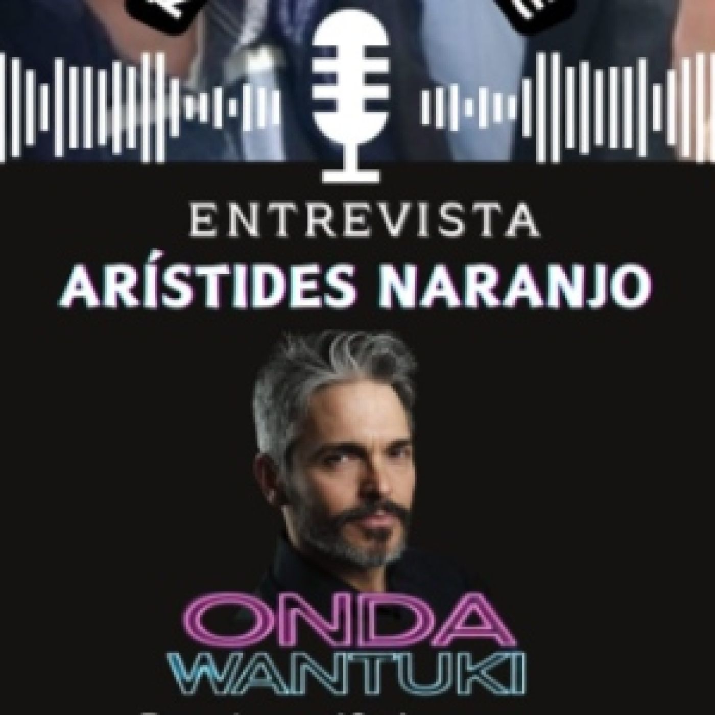 WANTUKI CONNECTION 63 - ARÍSTIDES NARANJO episode artwork