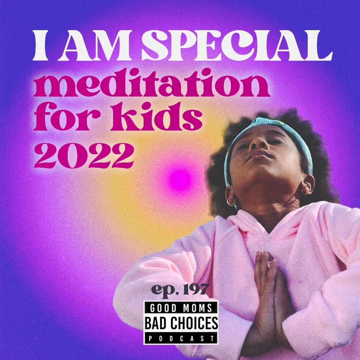 I Am Special: Meditation for Kids 2022