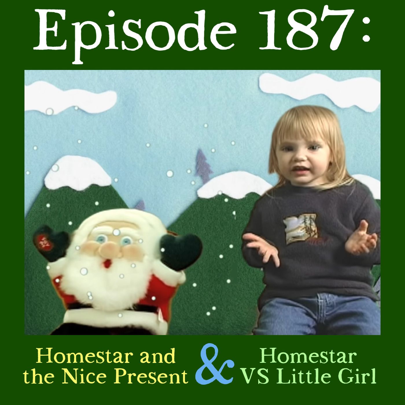 187: Homestar and the Nice Present & Homestar VS Little Girl