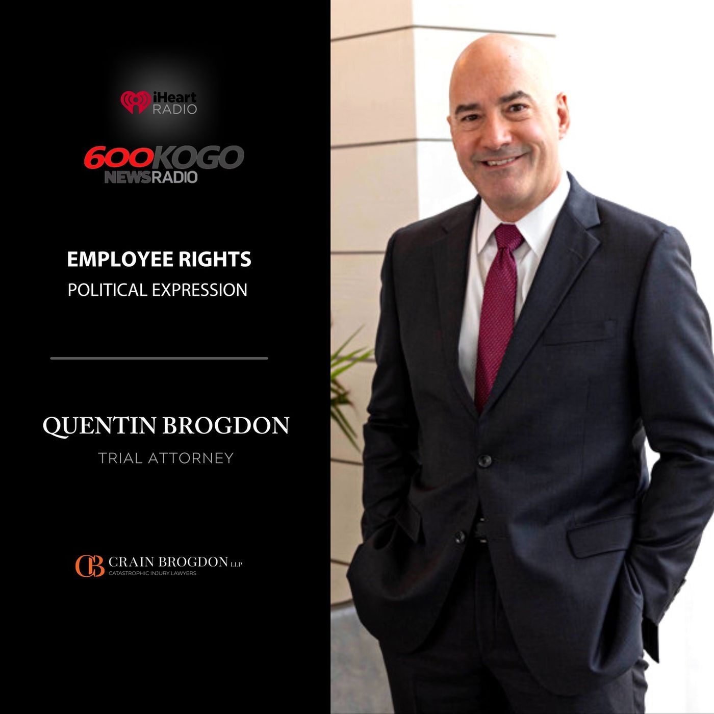 Quentin Brogdon | Crain Brogdon, LLP - Talk Radio KOGO San Diego, Employee rights and political expression | 1/11/22 episode artwork
