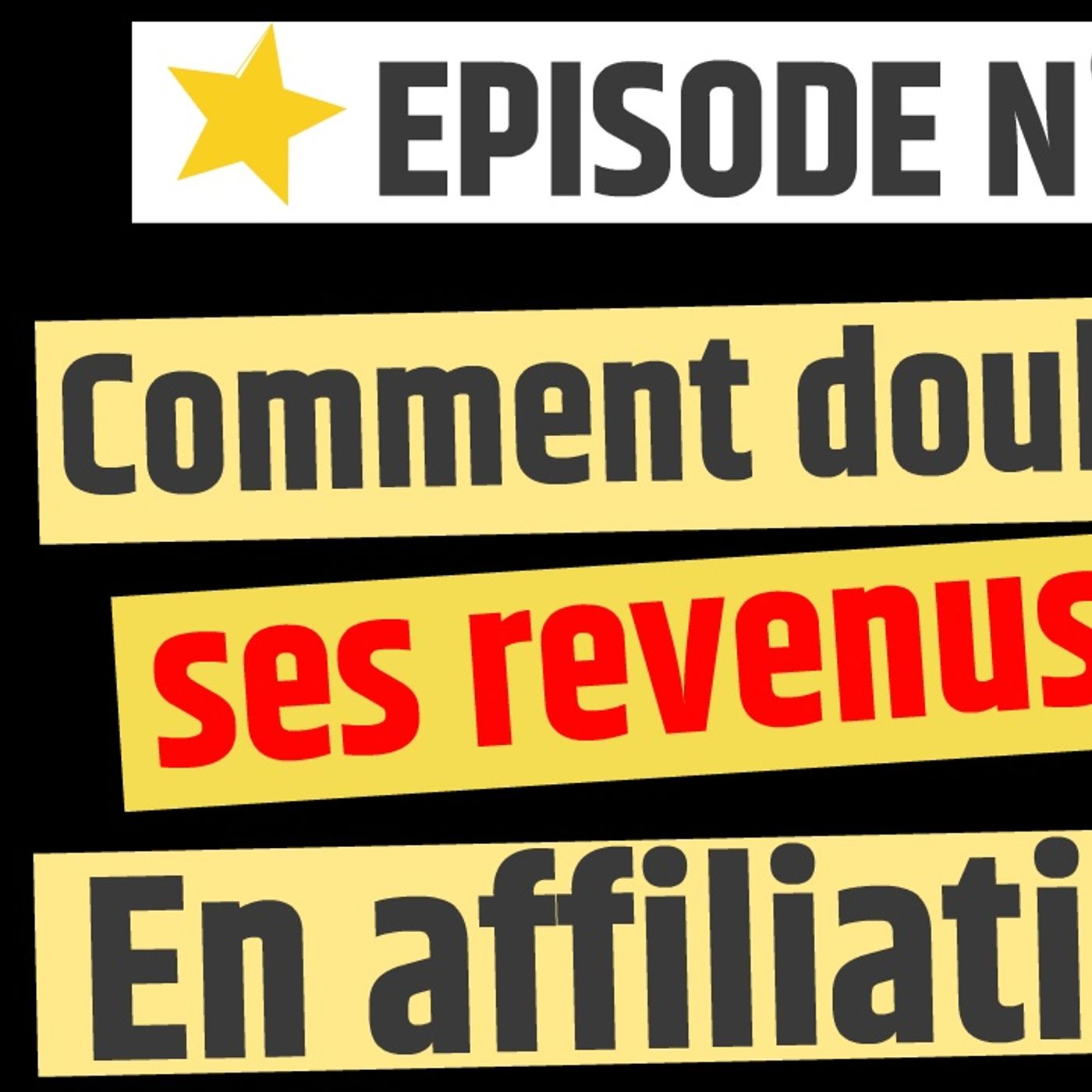 Web2fou.fr - Comment doubler ses revenus en affiliation episode artwork