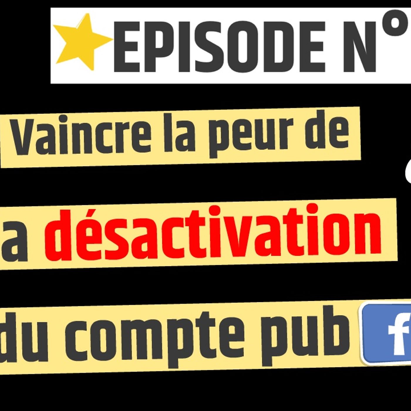 Web2fou.fr - Vaincre la peur de la désactivation d un compte pub facebook episode artwork