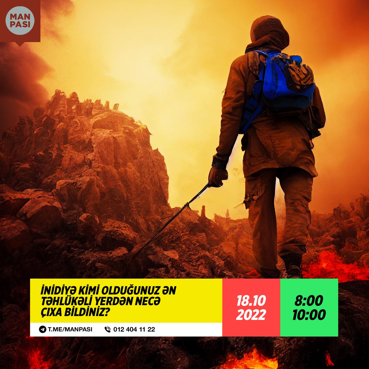 İnidiyə kimi olduğunuz ən təhlükəli yerdən necə çıxa bildiniz? 18.10.2022