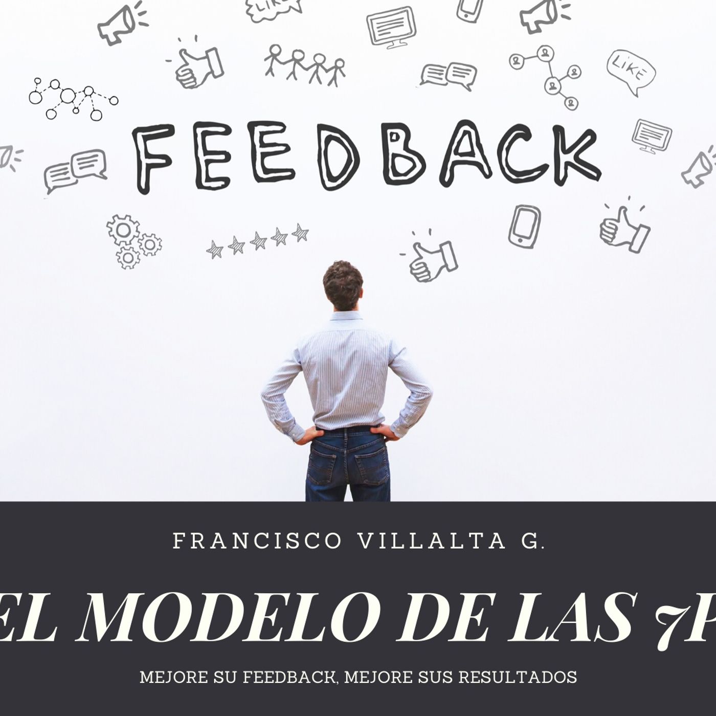 De feedback, efectividad e intención - parte 2