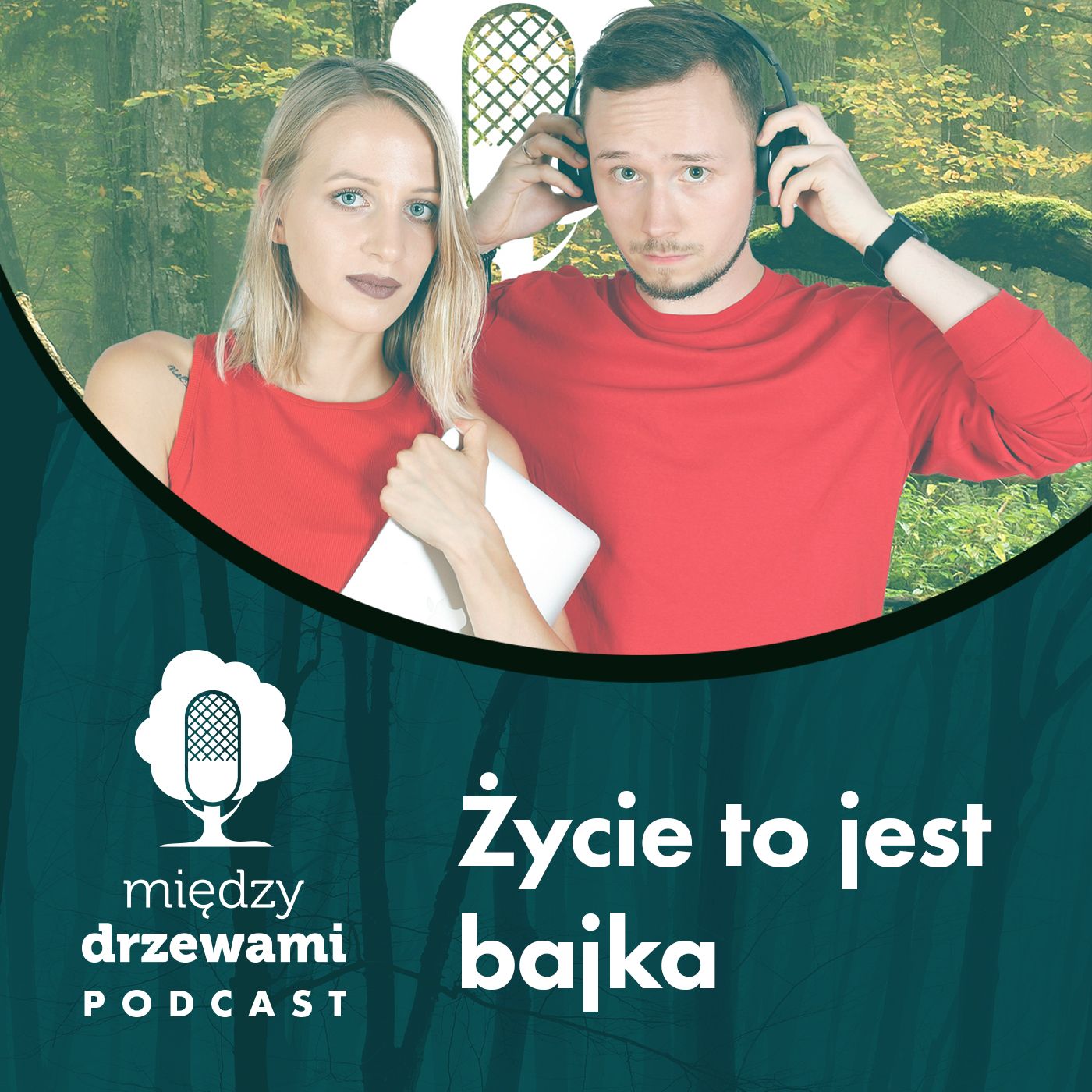 Między Drzewami #88 Życie to jest bajka [Kasia Pieterek-Spychała, Krzysztof Spychała - BAIKEN]