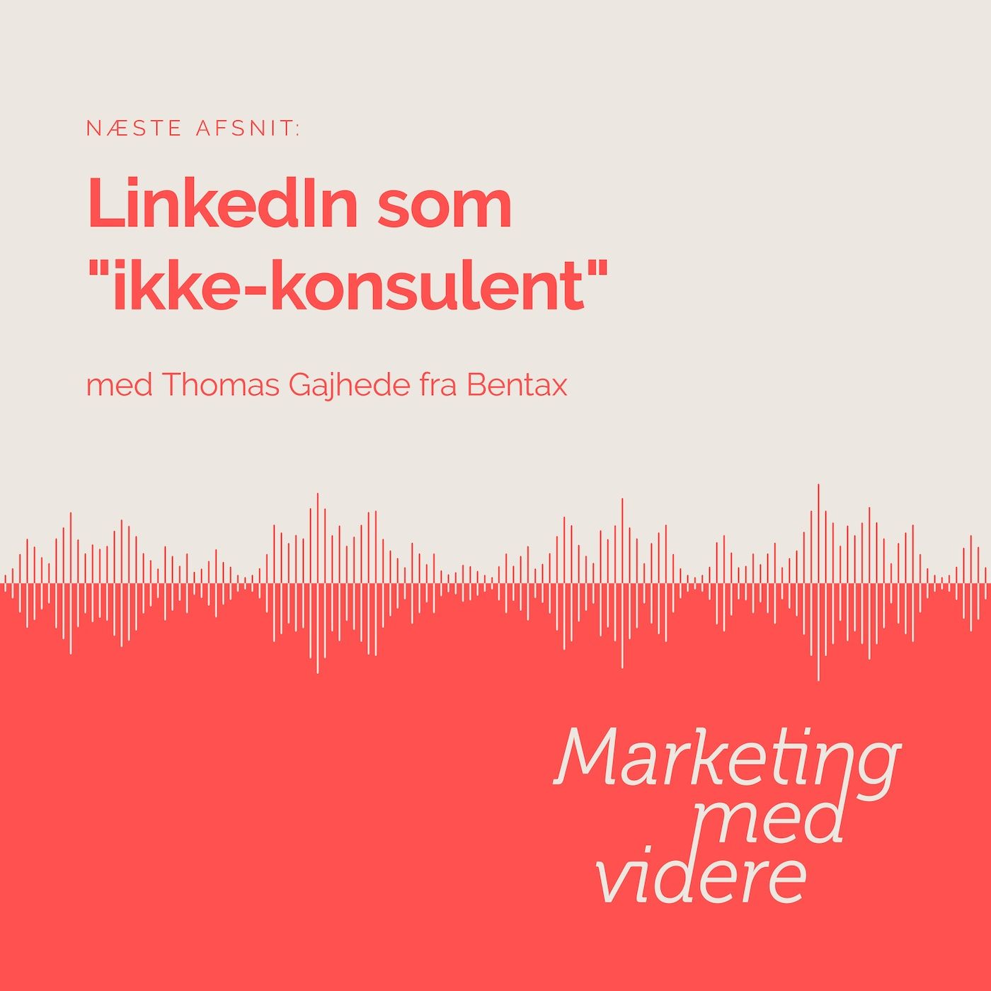 Afsnit #76: LinkedIn som "ikke-konsulent"