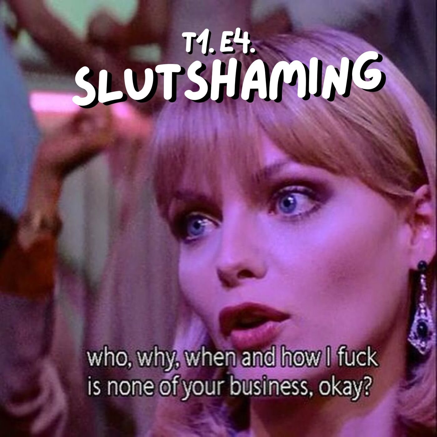 T1. E4. Slut shaming: el discurso que nos mata