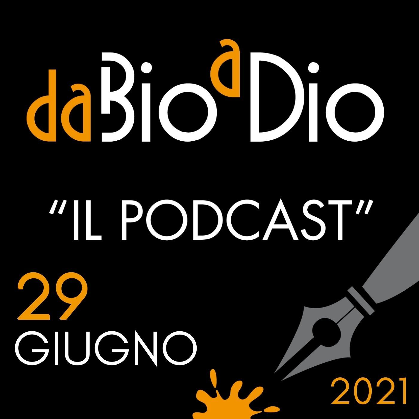 Da Bio a Dio - Il podcast