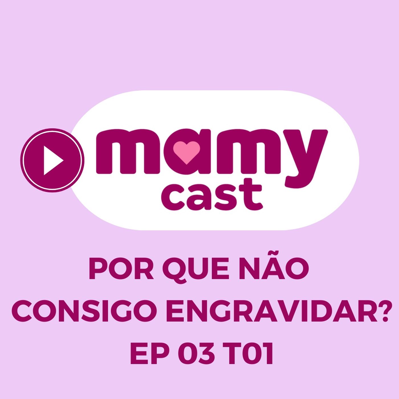MamyCast Oficial – com Rachel Gomes