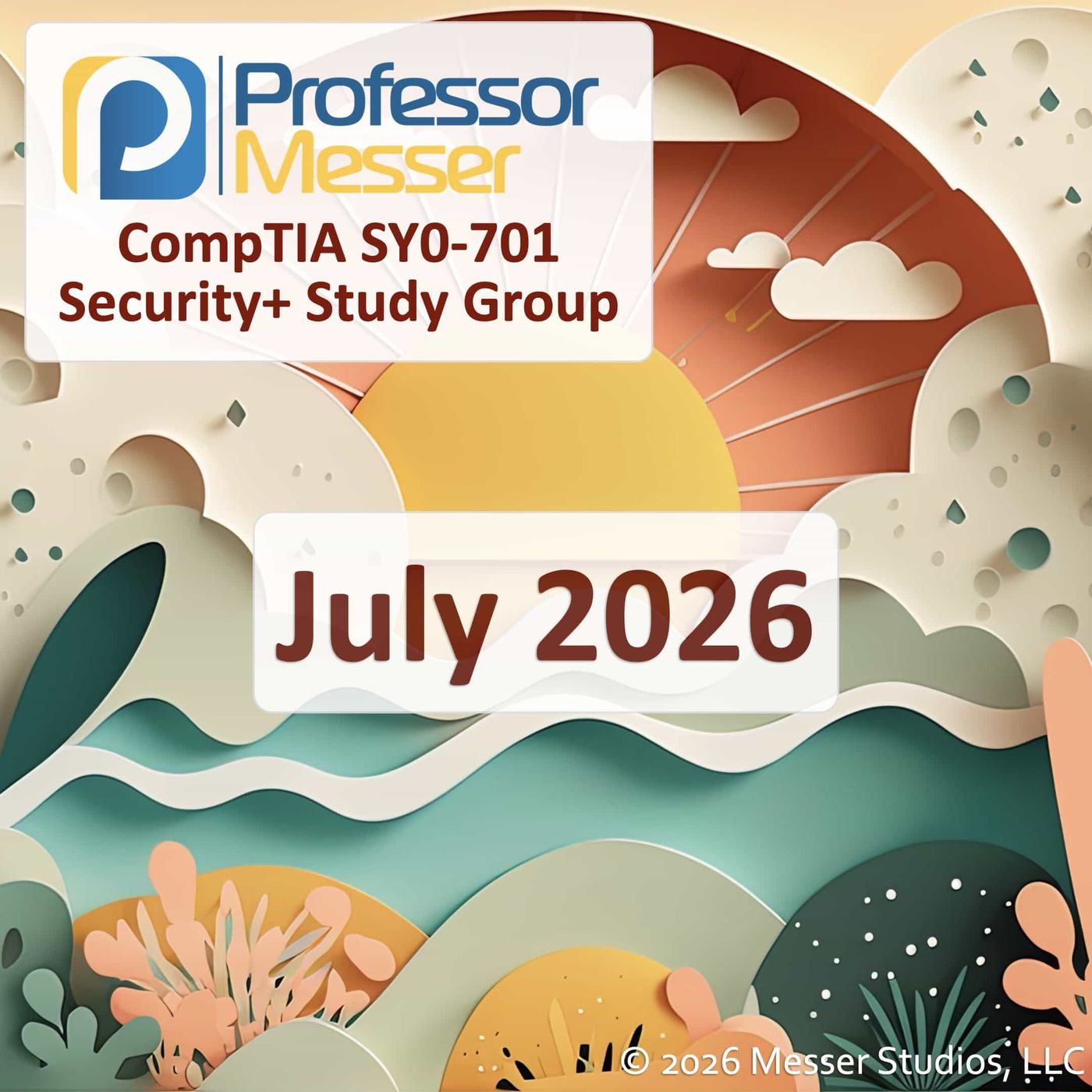 Professor Messer's Security+ Study Group After Show - July 2026