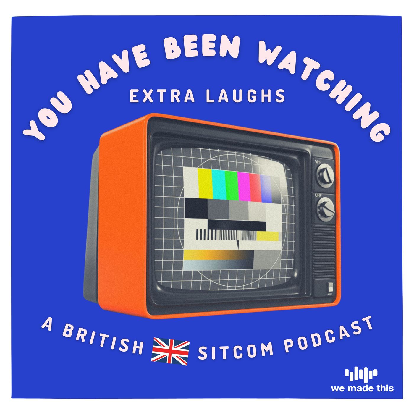 You Have Been Watching: Extra Laughs podcast tile