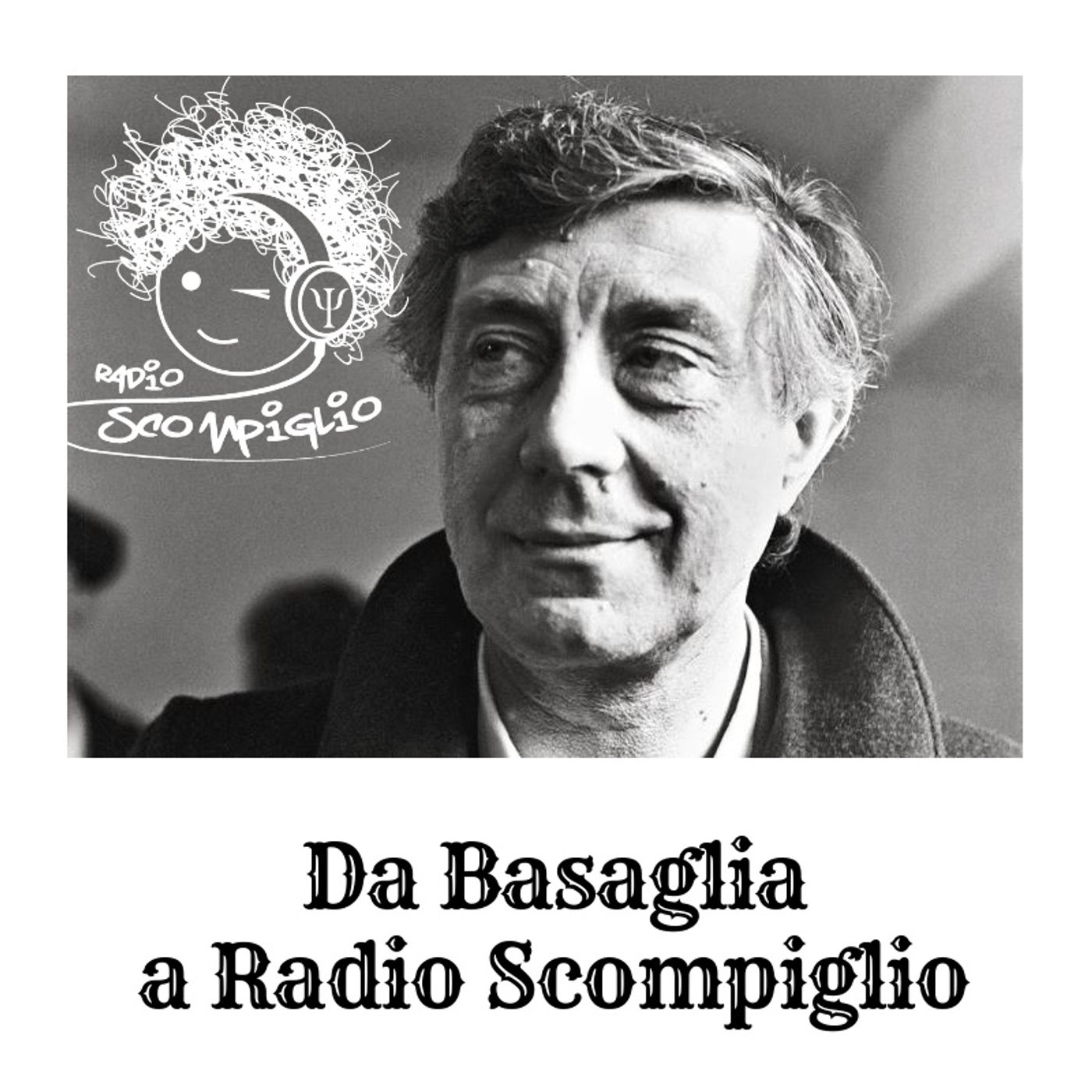 Da Basaglia a Radio Scompiglio