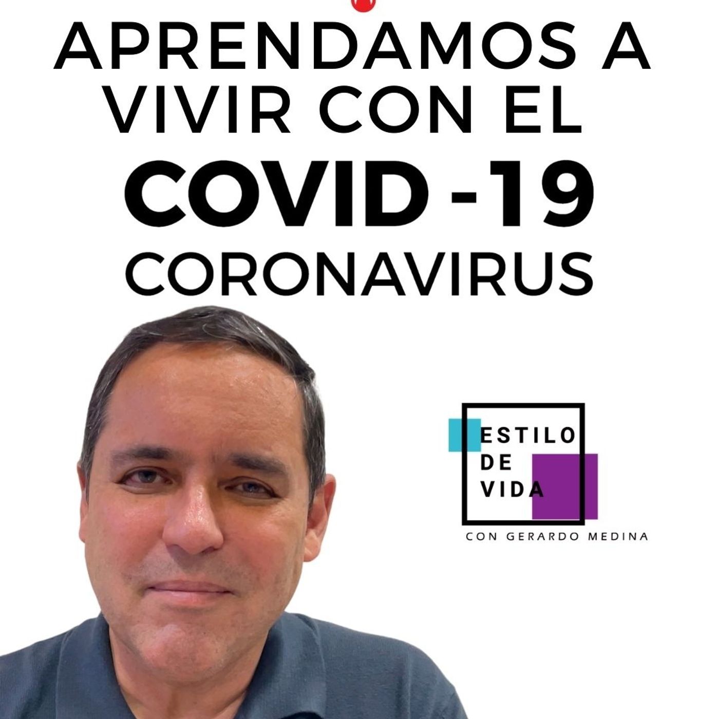 APRENDAMOS A VIVIR CON EL CORONAVIRUS 🦠