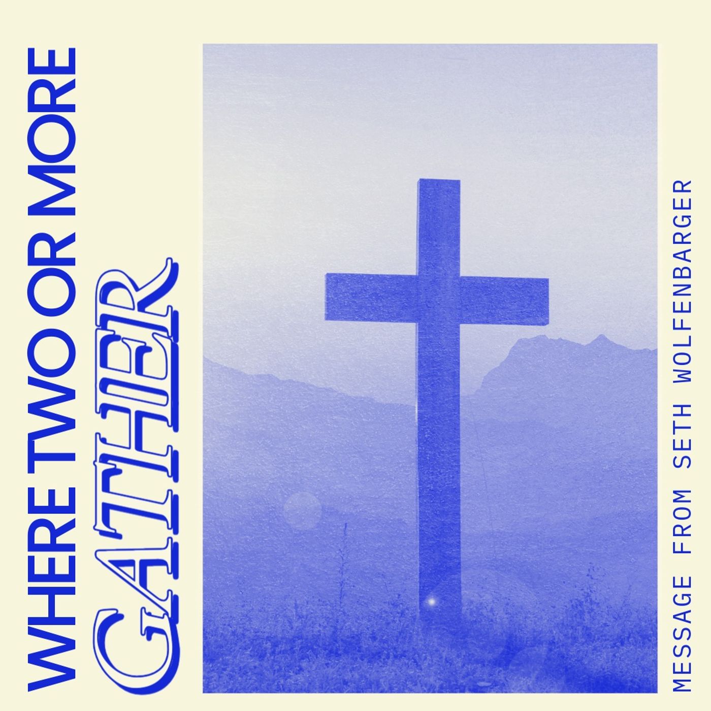 Where Two Or More Gather episode artwork