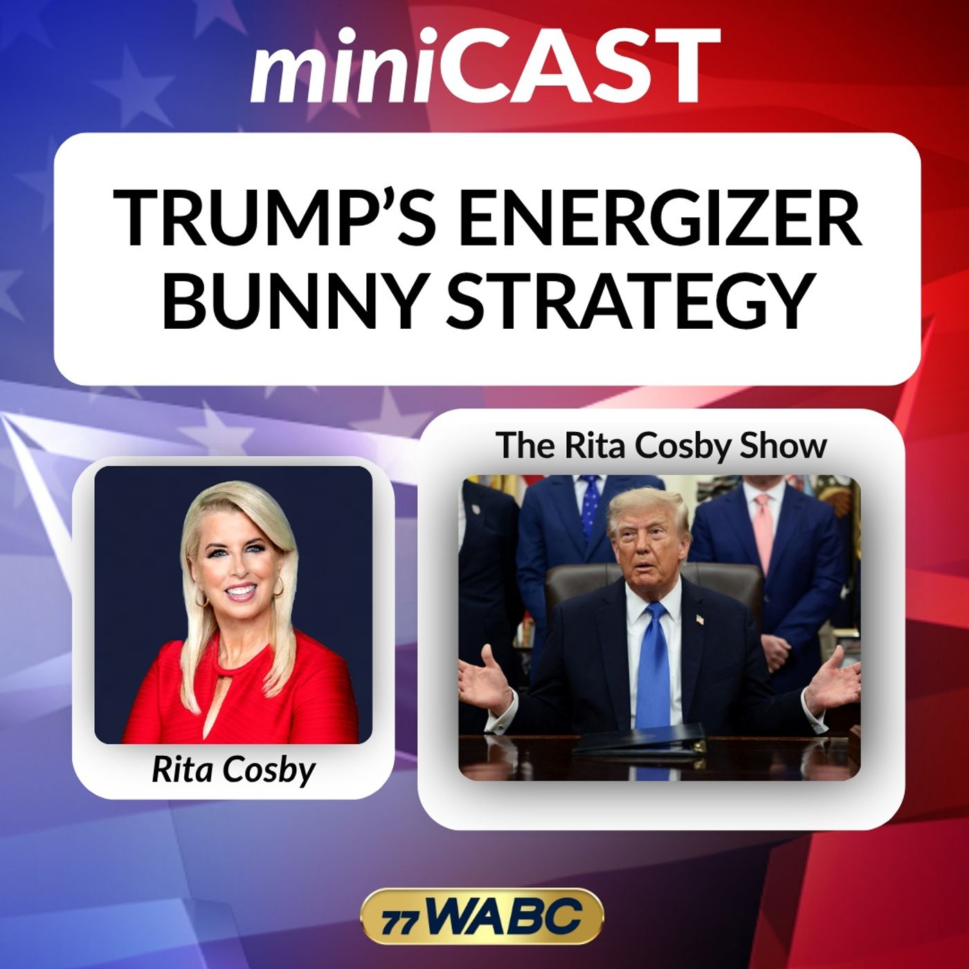 Rita Cosby: Trump’s Energizer Bunny Strategy episode artwork