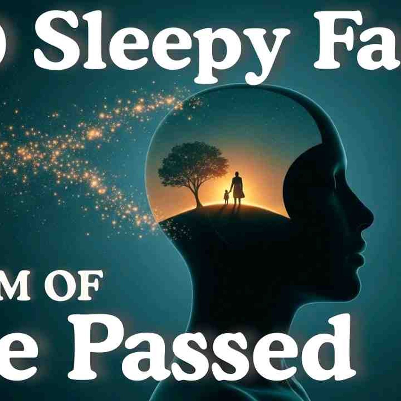 When You Dream Of Someone Who Passed Away _ Dream Science Facts To Fall Asleep episode artwork