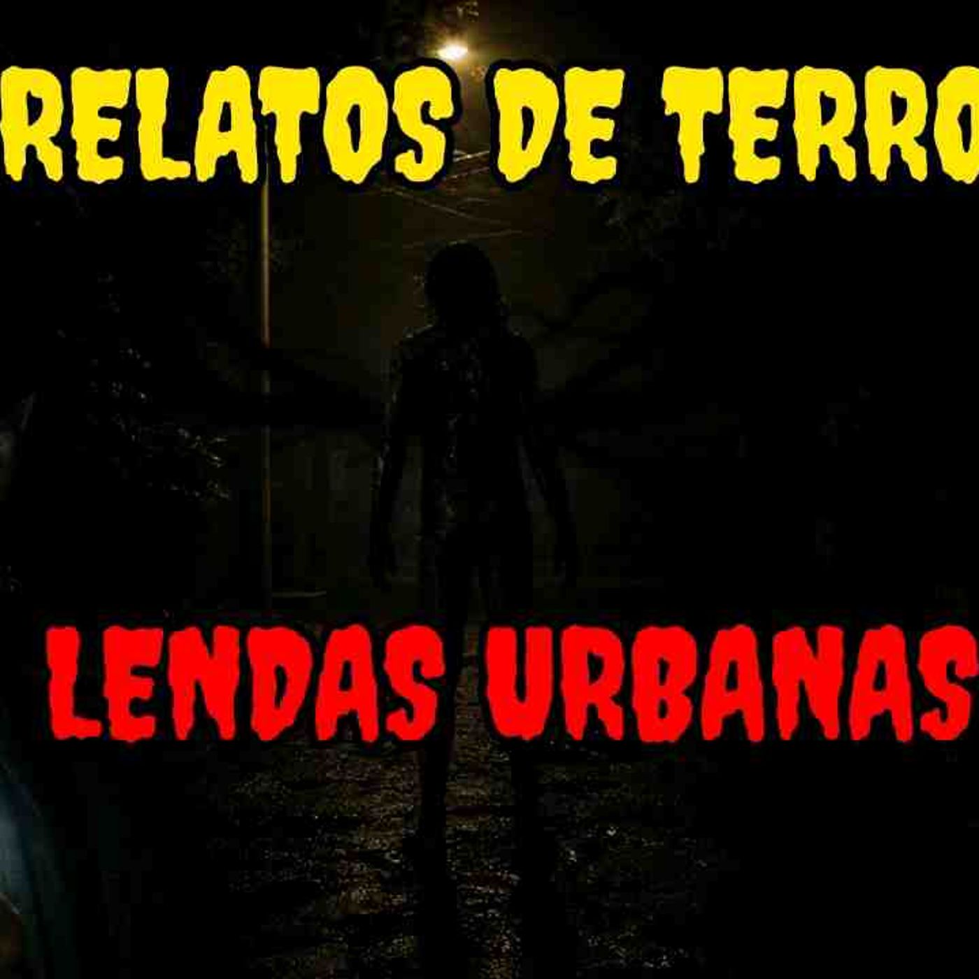 3 Relatos de Sombrios de LENDAS URBANAS - Histórias de Terror episode artwork