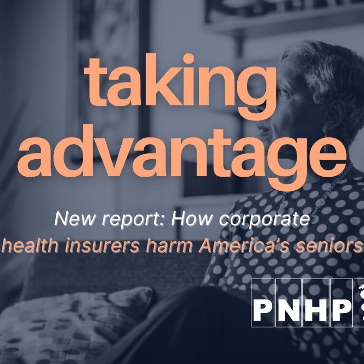 Single Payer Radio | Taking Advantage: How Corporate Insurers Harm America’s Seniors | 6-24-24 episode artwork
