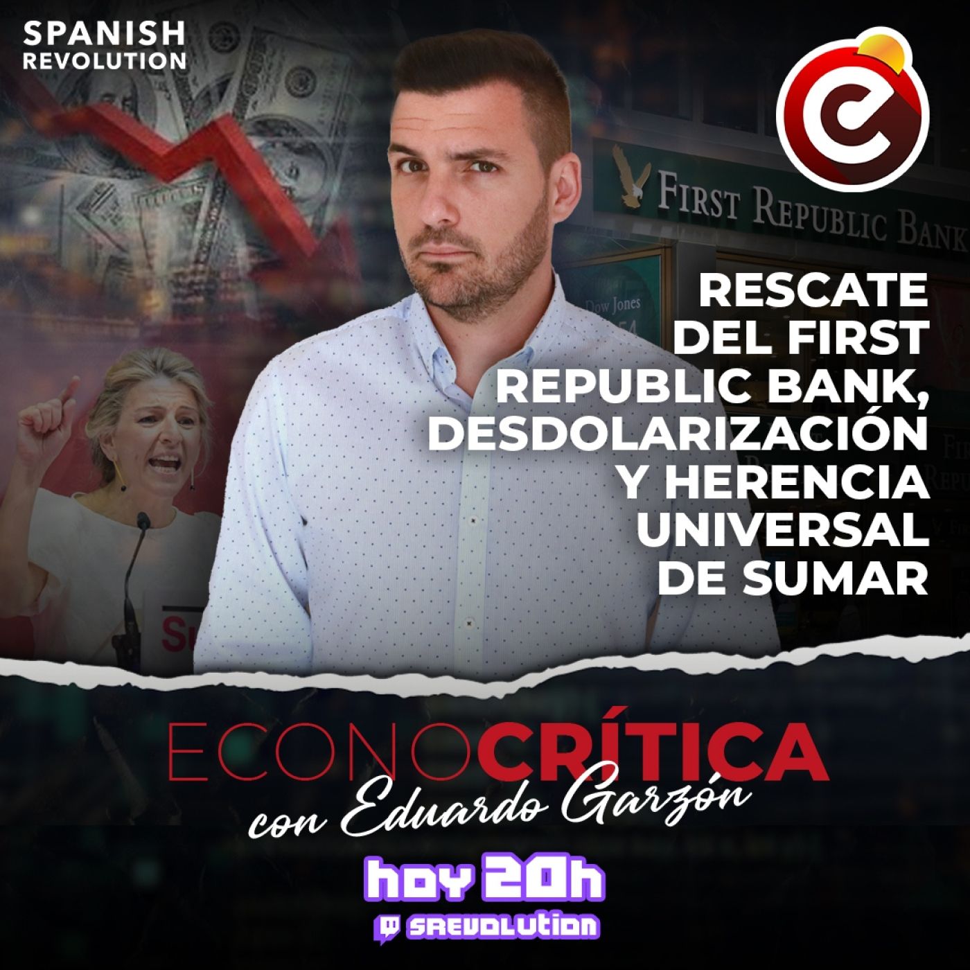 Econocrítica 1x16 Completo-Rescate First Republic Bank+ Desdolarización+ Herencia Universal de Sumar+ Bulo de Marc Vidal