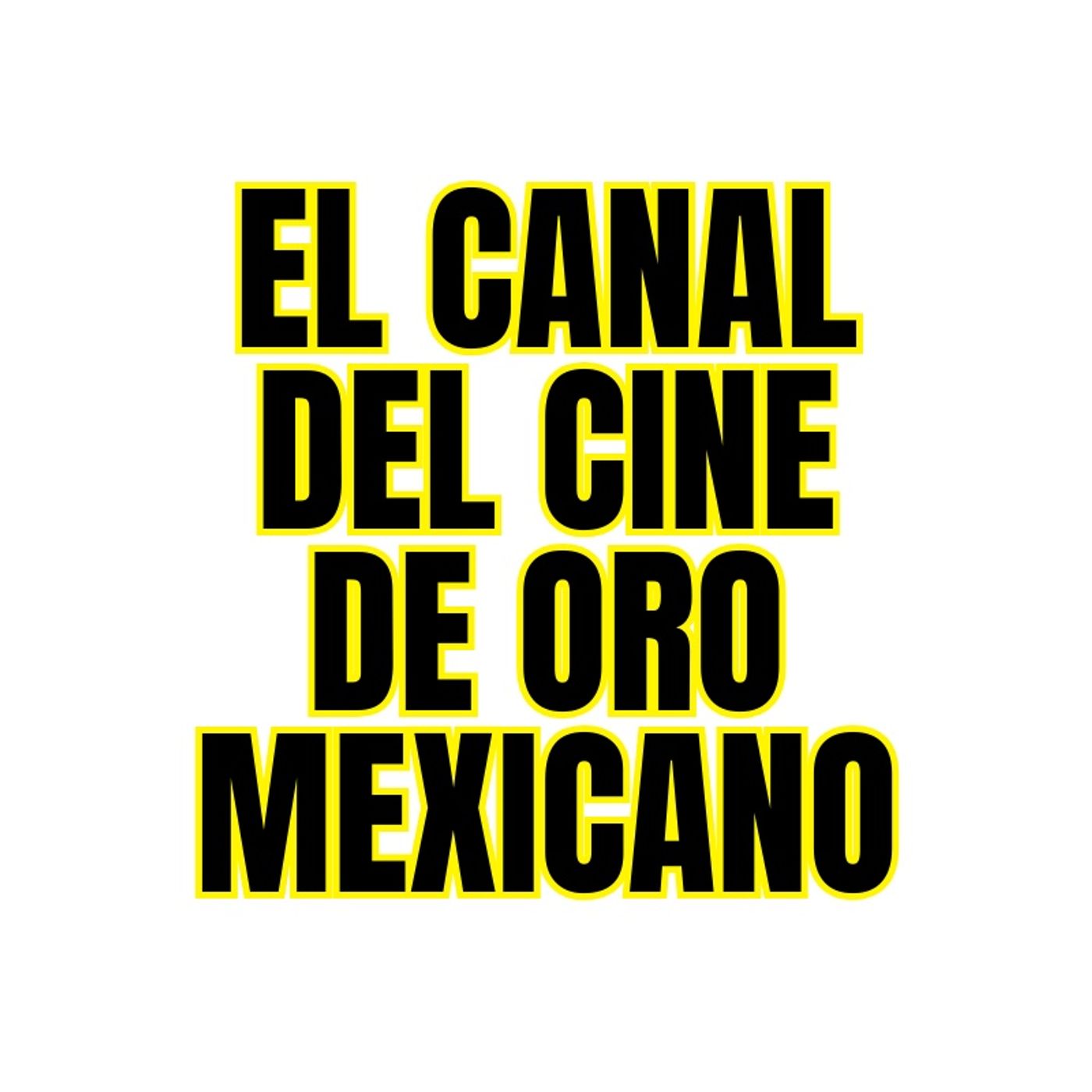 El Canal del Cine de Oro Mexicano