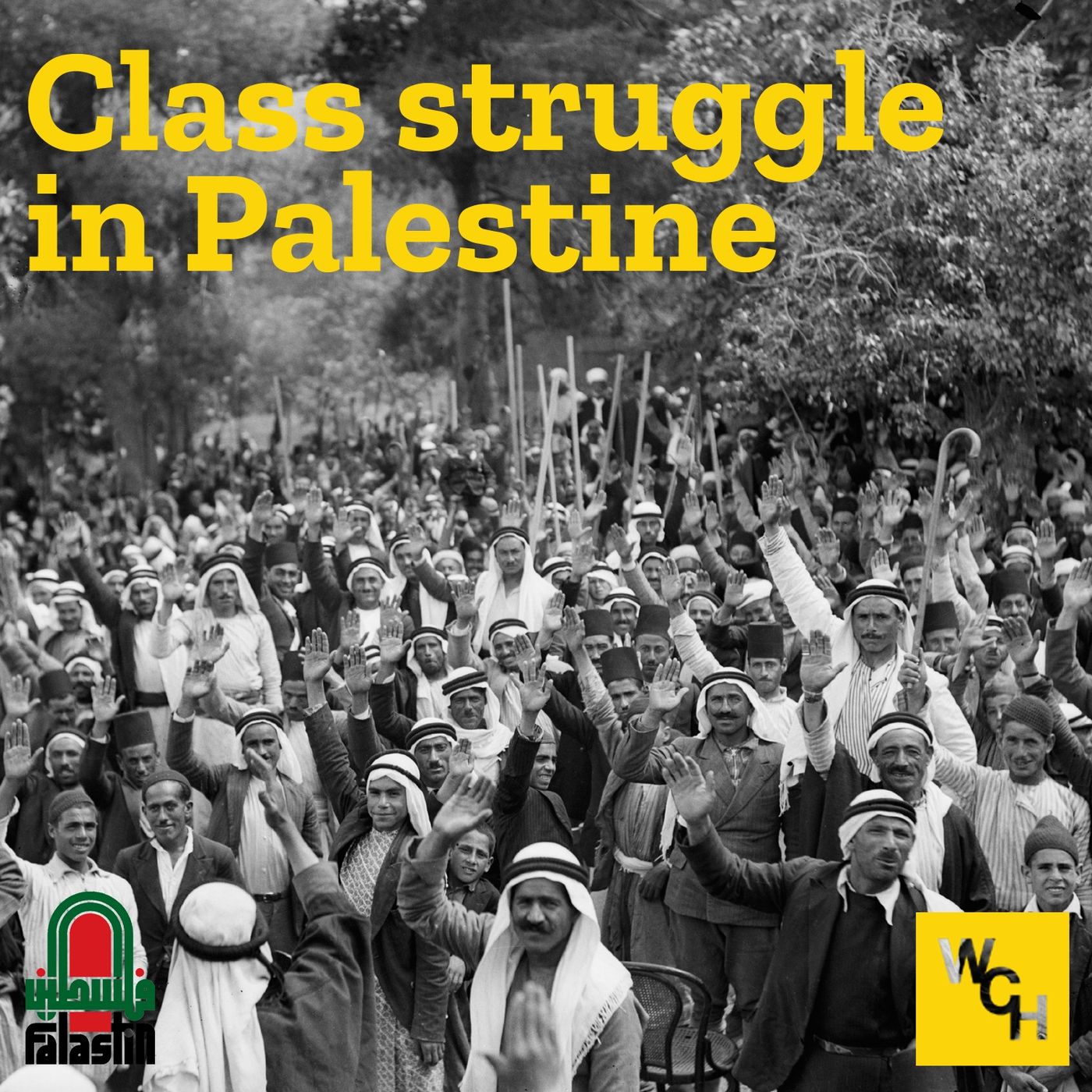 E86: Class struggle in Palestine, part 1