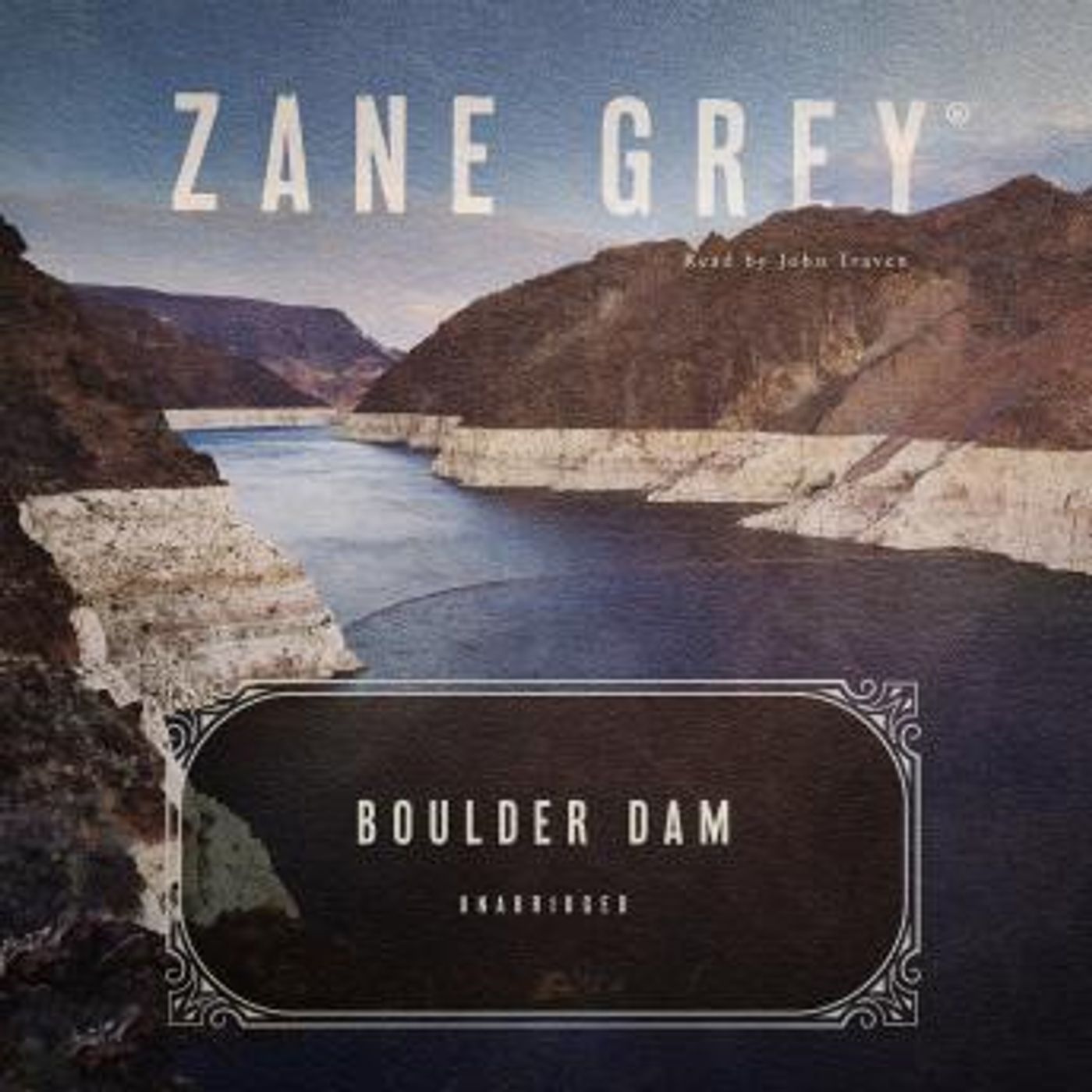 Boulder Dam by Zane Grey episode artwork