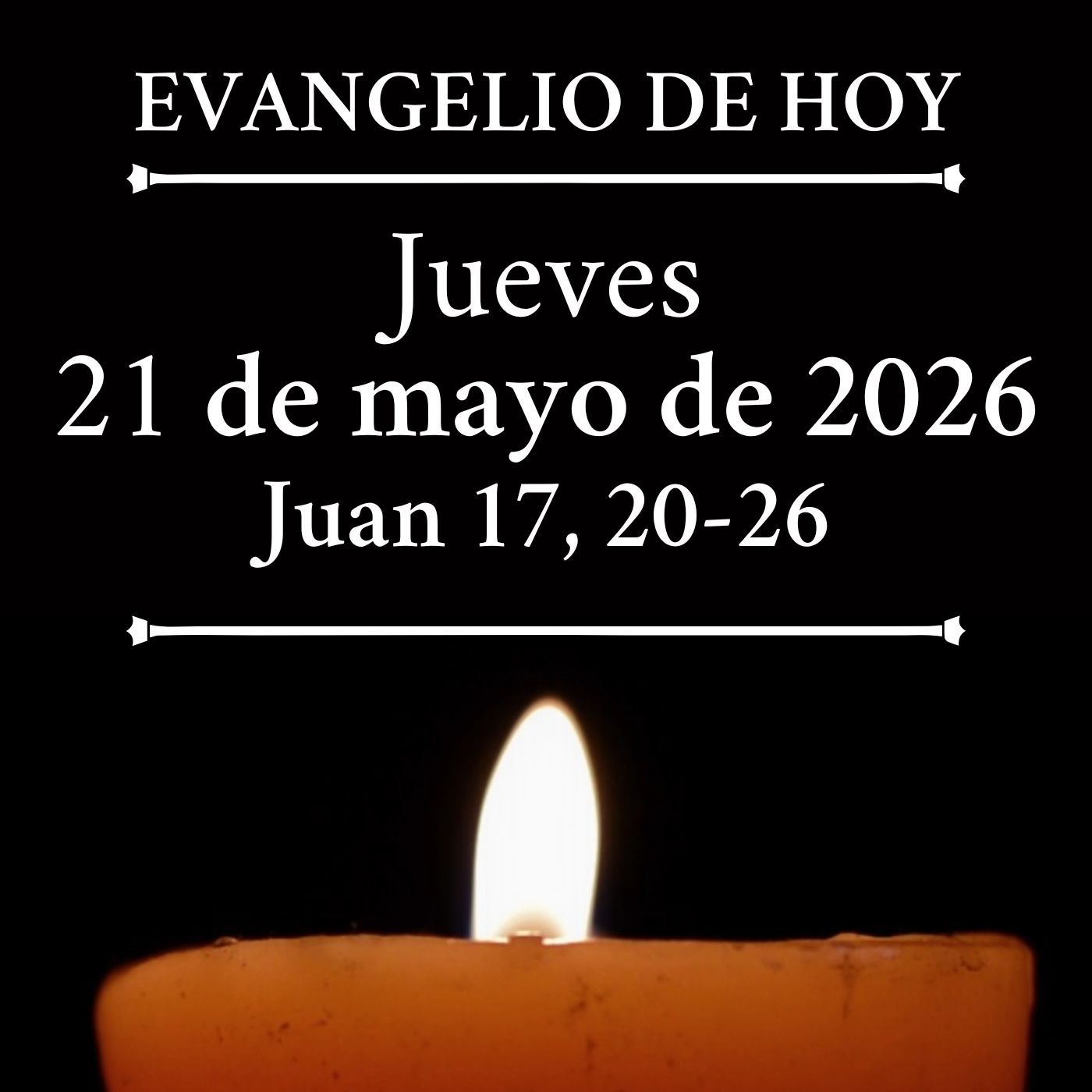 Evangelio del jueves 21 de mayo de 2026 - Yo les he dado la gloria que tú me diste episode artwork