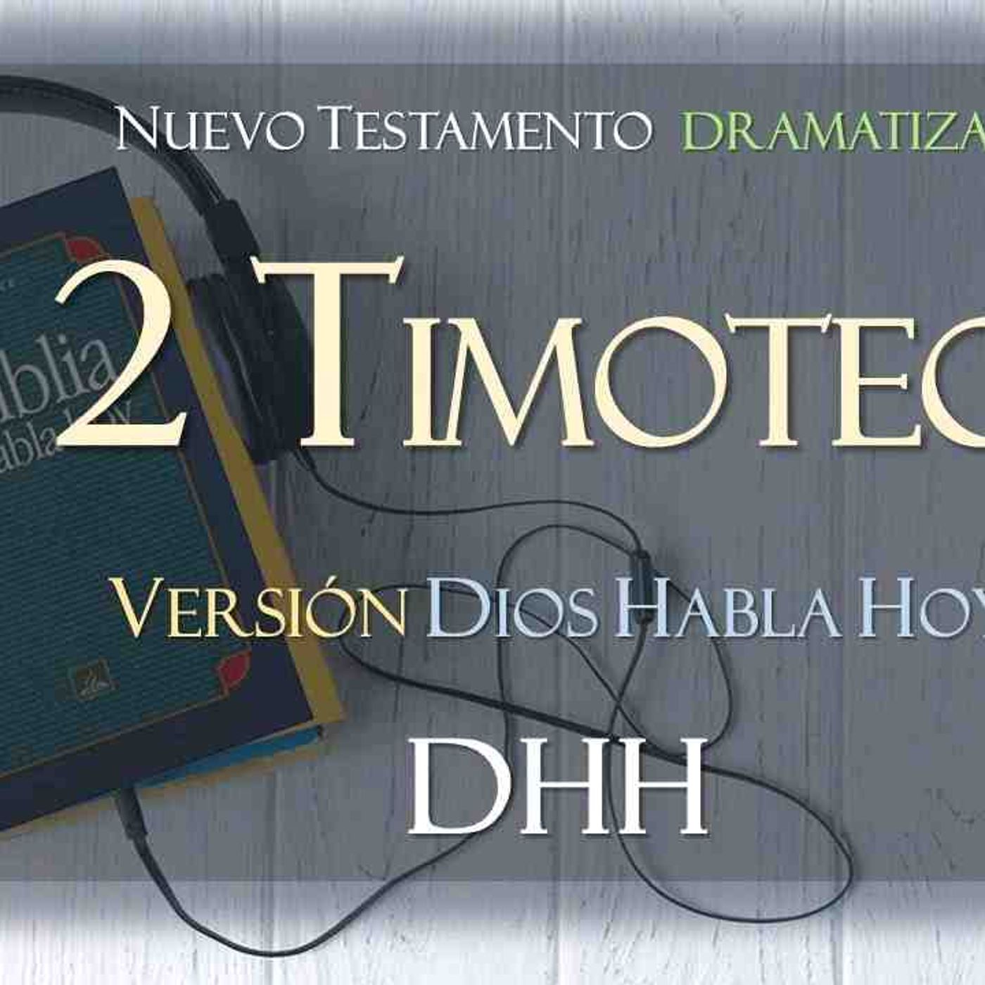 2 TIMOTEO Versión DIOS HABLA HOY DHH COMPLETA(MP3_160K) episode artwork