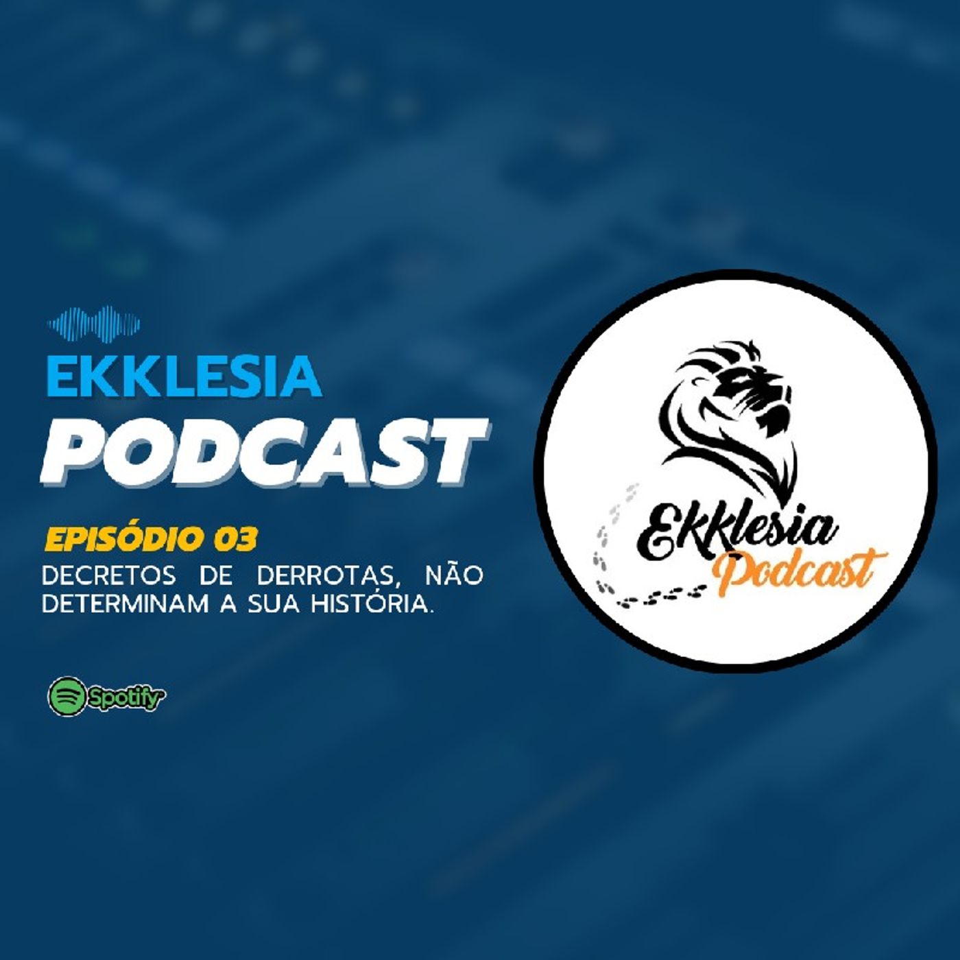 EP.03- Decretos de derrotas não determinam a sua história. episode artwork