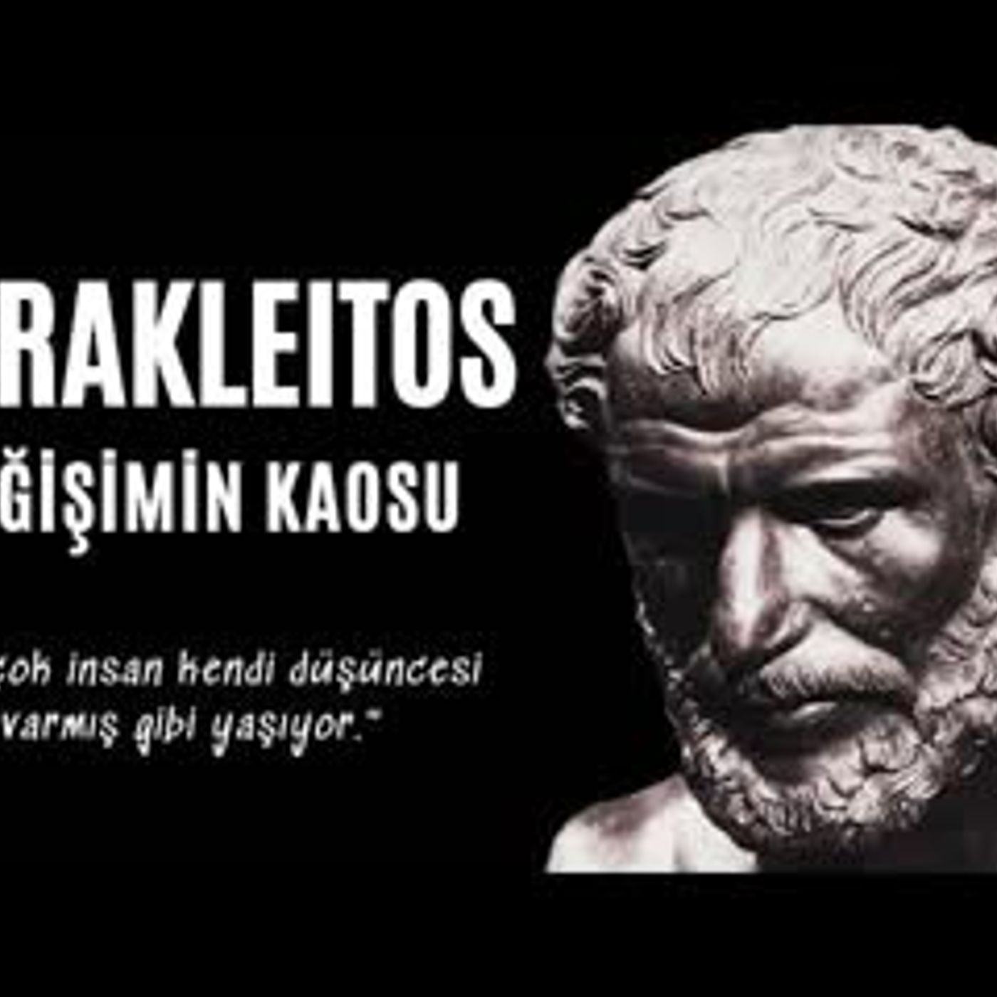 Herakleitos Felsefesi Değişim, Çelişki ve Uyum - Sesli Kitap