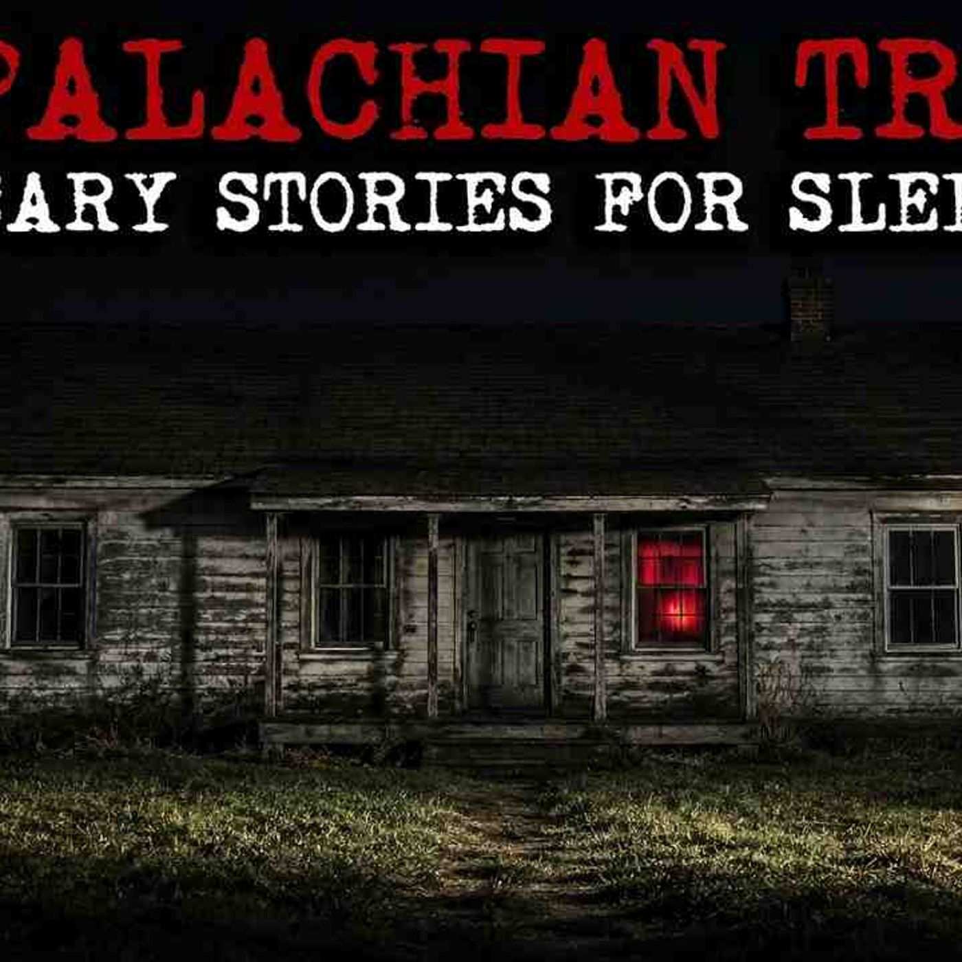 7 Real Appalachian Trail Stories That Will Keep you Up All Night episode artwork