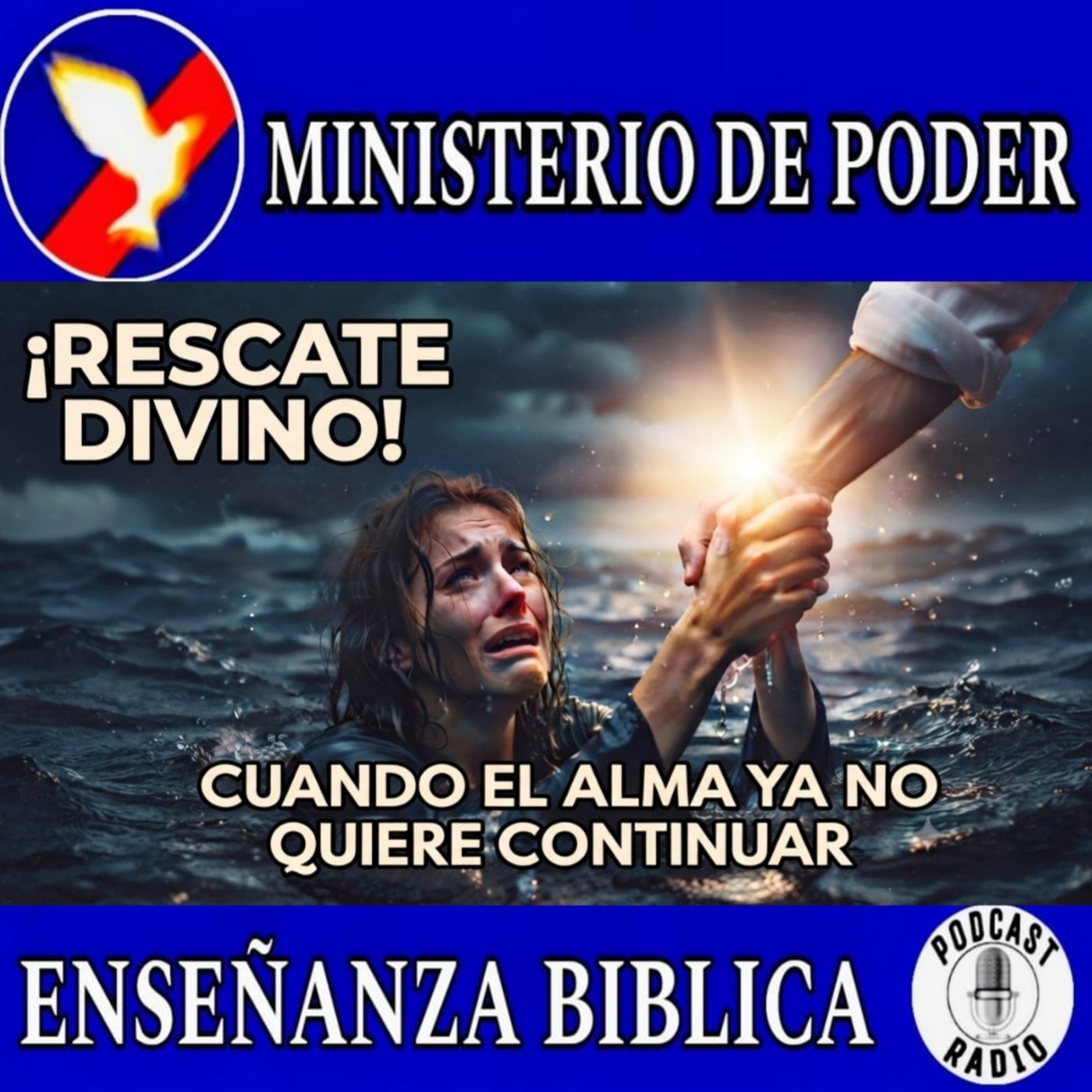 RESCATE DIVINO: Cuando el alma ya no quiere continuar | Podcast Cristiano episode artwork