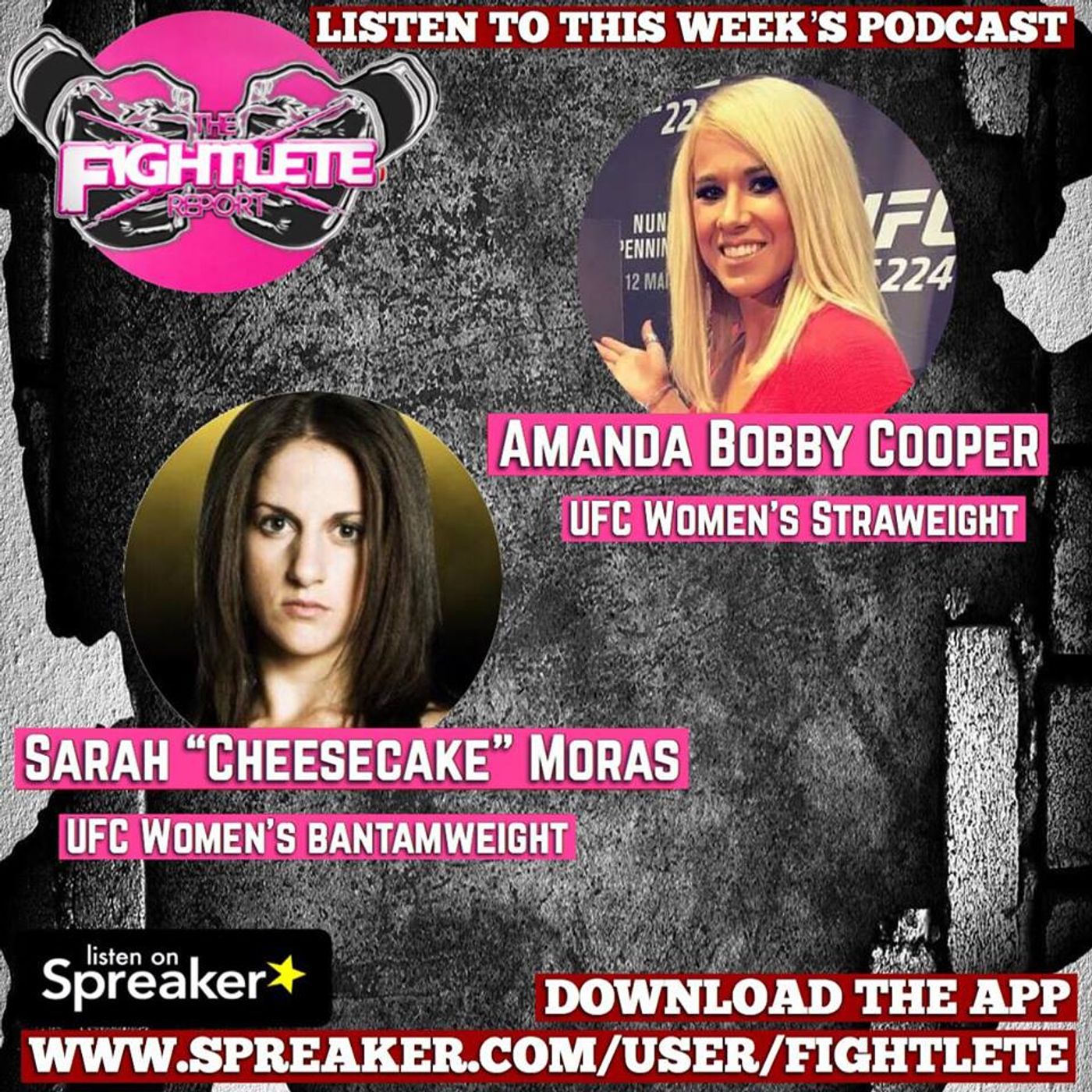 Fightlete Report Oct16th 2018 w UFC Women's Bantamweight Sarah "Cheesecake" Moras and UFC Women's Straweight Amanda "Bobby" Cooper episode artwork