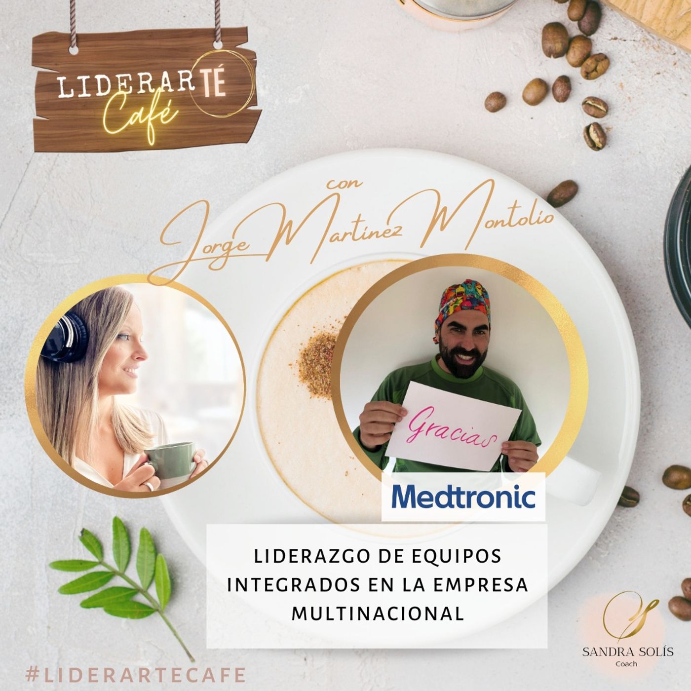LiderarTÉ Café. El podcast de Sandra Solís Coach.