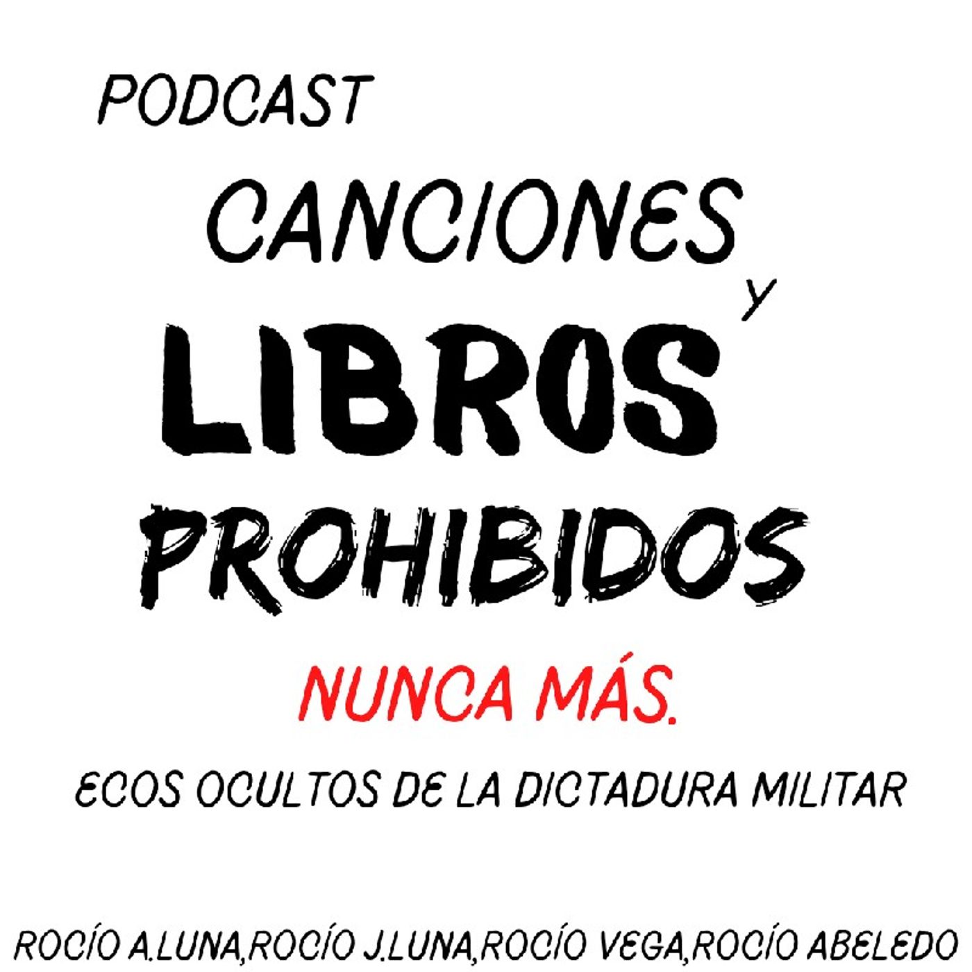 Podcast: "Canciones y libros prohibidos. Ecos ocultos de la dictadura argentina". episode artwork